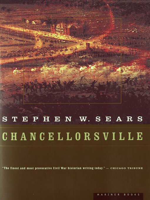 Title details for Chancellorsville by Stephen  W. Sears - Available